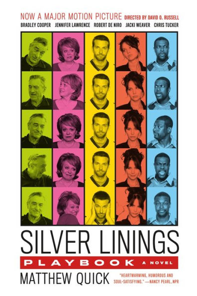 The Silver Linings Playbook: A Novel