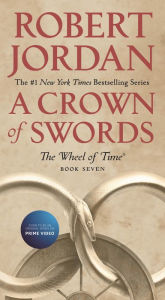 Title: A Crown of Swords (The Wheel of Time Series #7), Author: Robert Jordan
