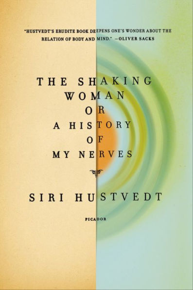 The Shaking Woman, or A History of My Nerves