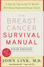 The Breast Cancer Survival Manual, Fifth Edition: A Step-by-Step Guide for Women with Newly Diagnosed Breast Cancer