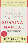 Alternative view 2 of The Breast Cancer Survival Manual: A Step-By-Step Guide For Women With Newly Diagnosed Breast Cancer