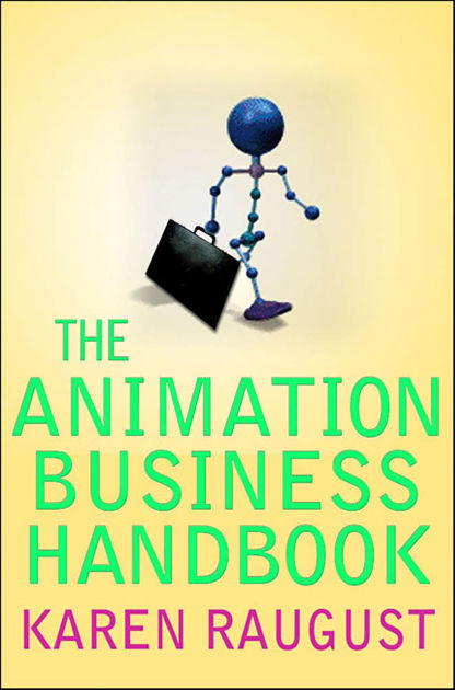 The Animation Business Handbook by Karen Raugust eBook Barnes