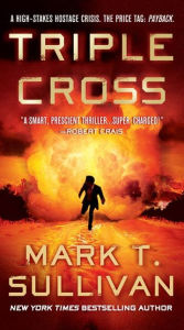 Title: Triple Cross, Author: Mark Sullivan