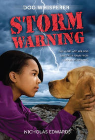 Title: Dog Whisperer: Storm Warning, Author: Nicholas Edwards
