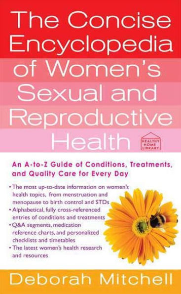 The Concise Encyclopedia of Women's Sexual and Reproductive Health: An A-to-Z Guide of Conditions, Treatments, and Quality Care for Every Day
