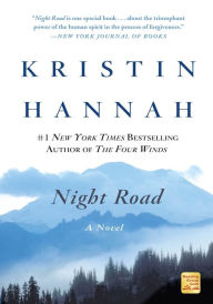 Title: Night Road: A Novel, Author: Kristin Hannah