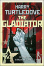 The Gladiator: A Novel of Crosstime Traffic