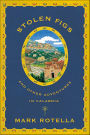 Stolen Figs: And Other Adventures in Calabria