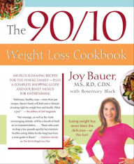 Title: The 90/10 Weight Loss Cookbook, Author: Joy Bauer MS