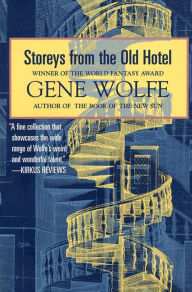 Title: Storeys from the Old Hotel, Author: Gene Wolfe