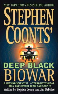 Title: Stephen Coonts' Deep Black: Biowar, Author: Stephen Coonts
