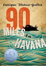 Title: 90 Miles to Havana, Author: Enrique Flores-Galbis