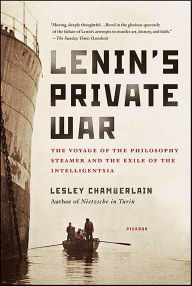 Title: Lenin's Private War: The Voyage of the Philosophy Steamer and the Exile of the Intelligentsia, Author: Lesley Chamberlain