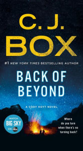 Title: Back of Beyond (Cody Holt/Cassie Dewell Series #1), Author: C. J. Box