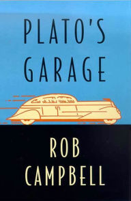 Title: Plato's Garage, Author: Rob Campbell