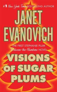 Title: Visions of Sugar Plums (Stephanie Plum Between-the-Numbers #1), Author: Janet Evanovich