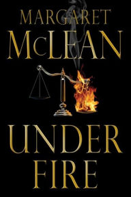 Under Fire: A Novel