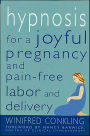 Hypnosis for a Joyful Pregnancy and Pain-Free Labor and Delivery