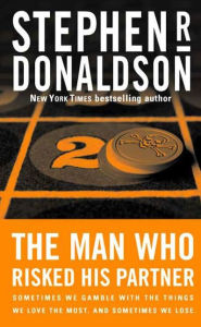 Title: The Man Who Risked His Partner, Author: Stephen R. Donaldson