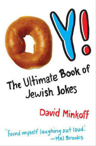 Title: Oy!: The Ultimate Book of Jewish Jokes, Author: David Minkoff