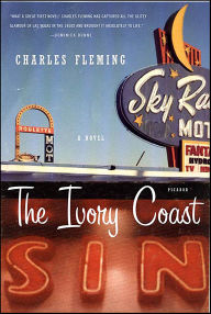 Title: The Ivory Coast: A Novel, Author: Charles Fleming