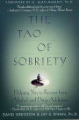 The Tao of Sobriety: Helping You to Recover from Alcohol and Drug Addiction