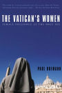 The Vatican's Women: Female Influence at the Holy See
