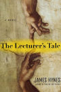 The Lecturer's Tale: A Novel