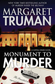 Title: Monument to Murder (Capital Crimes Series #25), Author: Margaret Truman
