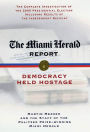 The Miami Herald Report: Democracy Held Hostage