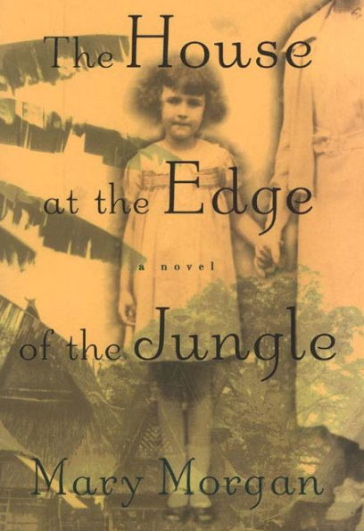 The House at the Edge of the Jungle: A Novel