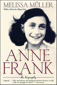 Title: Anne Frank: The Biography, Author: Melissa Müller