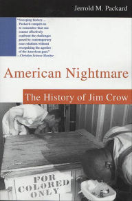 Title: American Nightmare: The History of Jim Crow, Author: Jerrold M. Packard