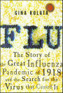 Flu: The Story of the Great Influenza Pandemic of 1918 and the Search for the Virus That Caused It