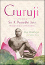 Guruji: A Portrait of Sri K. Pattabhi Jois Through the Eyes of His Students