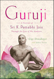 Title: Guruji: A Portrait of Sri K. Pattabhi Jois Through the Eyes of His Students, Author: Guy Donahaye