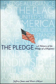 Title: The Pledge: A History of the Pledge of Allegiance, Author: Jeffrey Jones