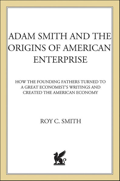 Adam Smith and the Origins of American Enterprise