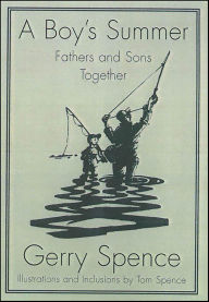 Title: A Boy's Summer: Fathers and Sons Together, Author: Gerry Spence