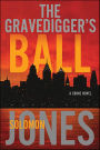 The Gravedigger's Ball: A Coletti Novel