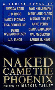 Title: Naked Came the Phoenix: A Serial Novel, Author: Nevada Barr