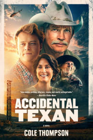Title: Accidental Texan: A Novel, Author: Cole Thompson