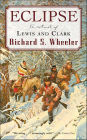 Eclipse: A Novel of Lewis and Clark