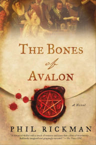 Title: The Bones of Avalon: A Novel, Author: Phil Rickman