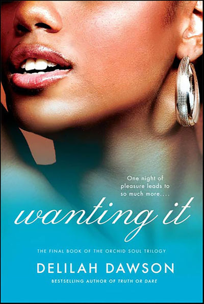 Wanting It (The Orchid Soul Trilogy #3)