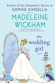 Title: The Wedding Girl, Author: Madeleine Wickham