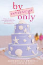 By Invitation Only: A Novel