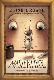 Title: Masterpiece (Masterpiece Adventures Series), Author: Elise Broach