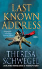 Last Known Address: A Novel
