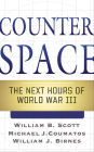 Counterspace: The Next Hours of World War III